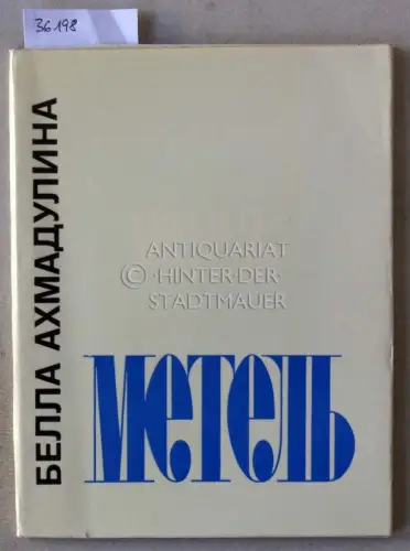 Akhmadulina, Bella: Metel. Stikhi. 