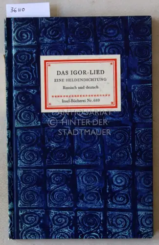 Das Igor-Lied: Eine Heldendichtung. Russisch und deutsch. [= Insel-Bücherei, Nr. 689] Der altruss. Text mit d. Übertragung von R.M. Rilke und d. neuruss. Prosafassung v. D.S. Lichatschow. 