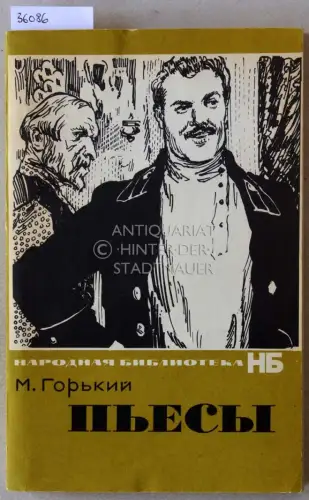 Gorkij, Maksim (Maxim Gorki): Pesy. [= Narodnaya Biblioteka]. 