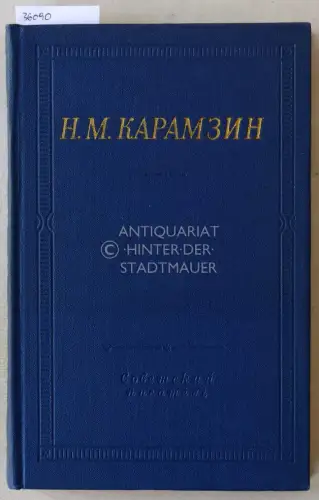 Karamzin, N.M: Polnoye sobraniye stikhotvoreniy. (Complete collection of poems / Vollständige Gedichtsammlung). 