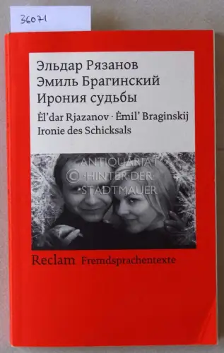 Rjazanov, Eldar und Emil Braginskij: Ironiya sudby, ili S lyogkim parom! Ironie des Schicksals. (russ. Text). 