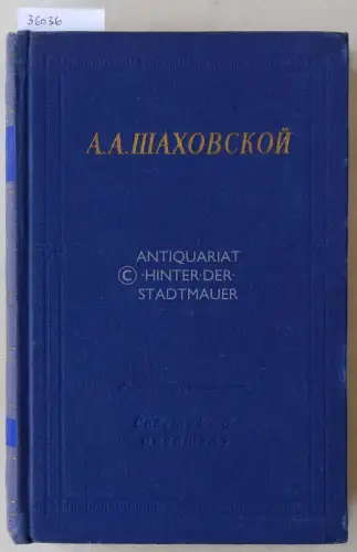 Shakhovskoy, A.A: Komedii. Stikhotvoreniya. 