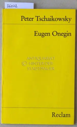 Tschaikowsky, P: Eugen Onegin. 
