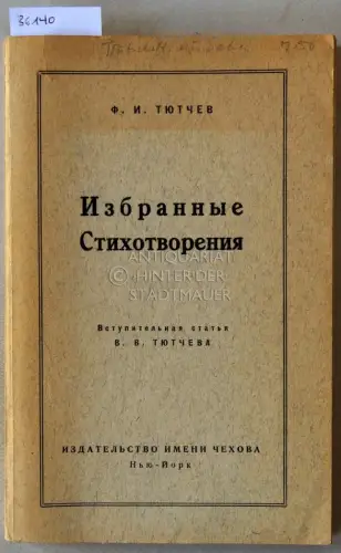Tyutchev, F.I. (Fjodor Iwanowitsch Tjuttschew): Izbrannye stikhotvoreniya. 