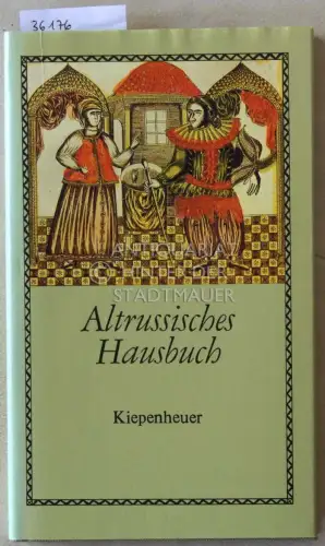 Müller, Klaus (Übers.): Altrussisches Hausbuch `Domostroi`. 