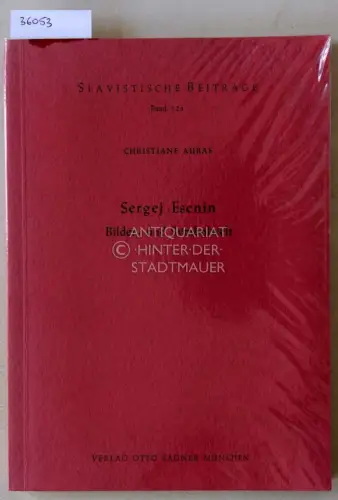 Auras, Christiane: Sergej Esenin: Bilder- und Symbolwelt. [= Slavistische Beiträge, Band 12a]. 