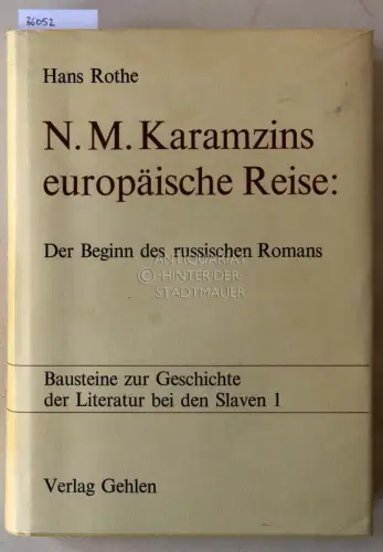 Rothe, Hans: N. M. Karamzins europäische Reise: Der Beginn des russischen Romans. 