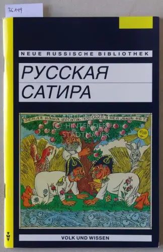 Russkaya satira ot Gogolya do nashikh dney. Russische Satire von Gogol bis heute. [= Neue russische Bibliothek]. 