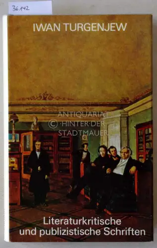 Turgenjew, Iwan: Literaturkritische und publizistische Schriften. 