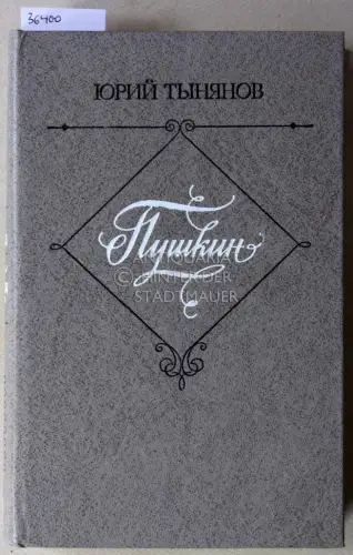 Tynyanov, Yuriy: Pushkin. 
