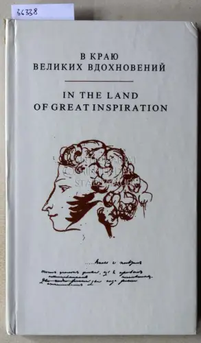 Geychenko, S. S. (Bearb.): V krayu velikikh vdokhnoveniy. In the Land of Great Inspiration: The Pushkin Reserve. 