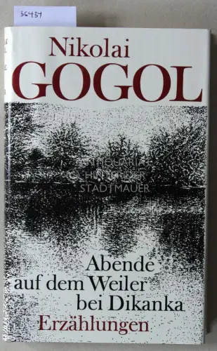 Gogol, Nikolai: Abende auf dem Weiler bei Dikanka. Erzählungen. 