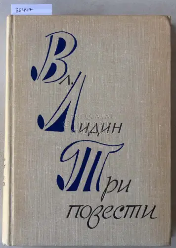 Lidin, Vl: Tri povesti: Veliky ili tikhy, Bolshaya reka, Izgnaniye. 