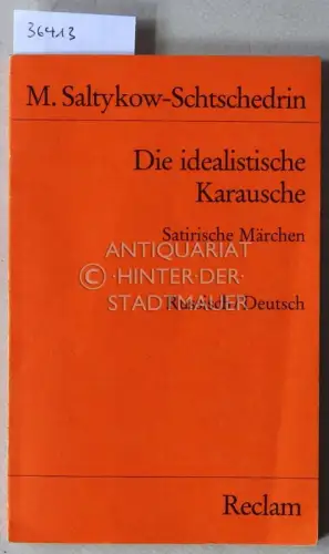 Saltykow-Schtschedrin, Michail: Die idealistische Karausche. Satirische Märchen. (russ.-dt.). 