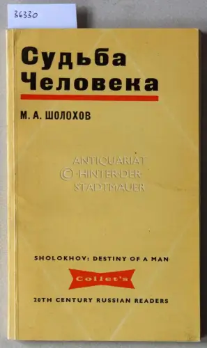 Sholokhov, Mikhail A: Sudba cheloveka. Destiny of a man. [= Collet`s 20th century Russian readers] Notes and vocabulary compiled by Patrick Waddington. 
