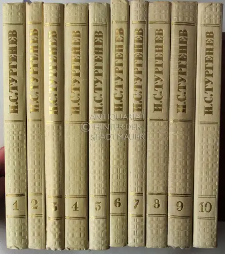 Turgenev, I. S. (Iwan Turgenew): Sobraniye sochineny v desyati tomakh. (Collected Works in Ten Volumes) (10 Bände, komplett). 