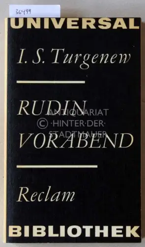 Turgenew, I. S: Rudin. Vorabend. 