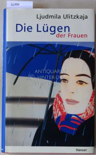 Ulitzkaja, Ljudmila: Die Lügen der Frauen. 