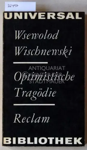 Wischnewski, Wsewolod: Optimistische Tragödie. Aufsätze - Briefe - Tagebuchnotizen. 