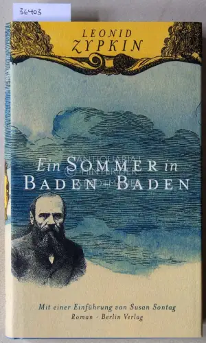 Zypkin, Leonid: Ein Sommer in Baden-Baden. Mit e. Einf. v. Susan Sontag. 