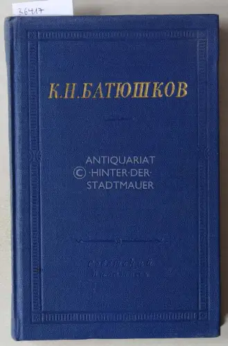 Batyushkov, Konstantin Nikolaevich: Polnoye sobraniye stikhotvoreny. (Complete collection of poems). 