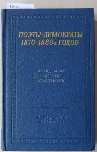 Bessonov, B. L. (Einl.): Poety-demokraty 1870-1880 x godov. (Poety-demokraty 1870-1880 x godov). 