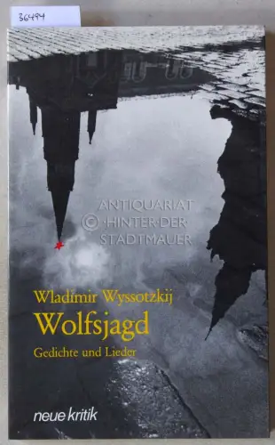 Wyssotzkij, Wladimir (Vladimir Vysotsky): Wolfsjagd: Gedichte und Lieder. (russ.-dt.). 