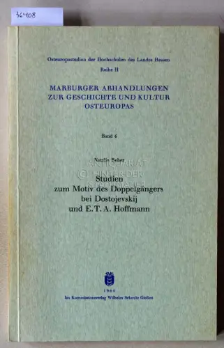 Reber, Natalie: Studien zum Motiv des Doppelgängers bei Dostojevskij und E.T.A. Hoffmann. [= Osteuropastudien der Hochschulen des Landes Hessen, Reihe II. Marburger Abhandlungen zur Geschichte und Kultur Osteuropas, Band 6]. 