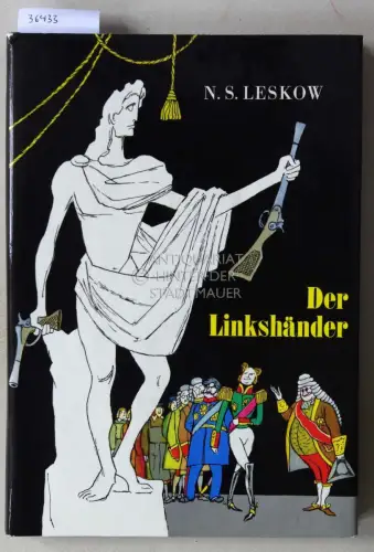 Leskow, Nikolai: Der Linkshänder. Die Geschichte von dem schielenden Linkshänder aus Tula und dem stählernen Floh. 