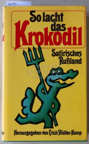 Müller-Kamp, Erich (Hrsg.): So lacht das Krokodil: Satirisches Rußland. 