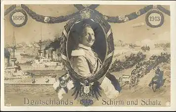 Deutschlands Schirm und Schutz. 1888 bis1913.