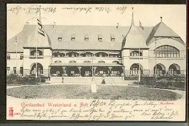 Westerland auf Sylt. Nordseebad. Kurhaus..