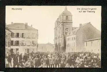 Montmedy. Die Zivilgefangenem auf der Festung.