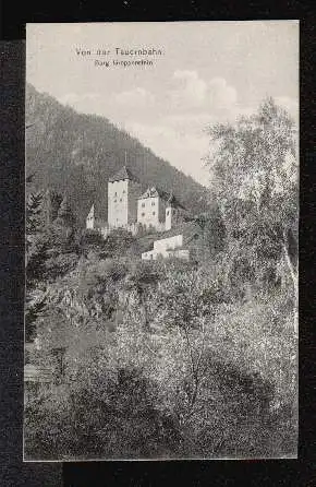 Burg Groppenitein. Von der Tauernbahn