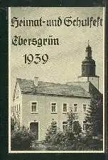 Ebersgrün 1939. Heimat und Schulfest