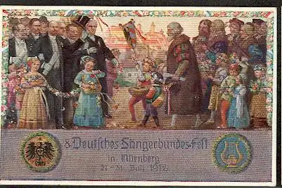 Sängerbundesfest. 8 Deutsches Sängerbunds Fest in Nürnberg. 27bis31 Juli 1912.