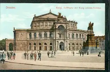 Dresden. Königl. Hoftheater mit König Johann Denkmal.
