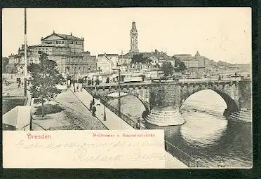 Dresden. Hoftheater und Augustusbrücke.