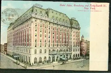 USA. New York. Hotel Astor. Broadway and Fortyfourth St.