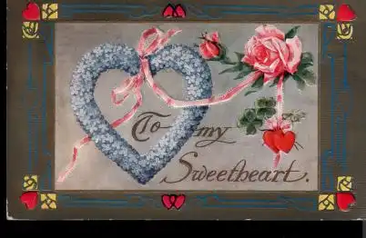 To my Sweetheart. Litho und Prägedruck