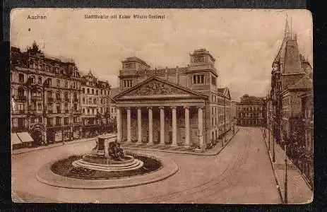 Aachen. Stadttheater mit Kaiser Wilhelm Denkmal
