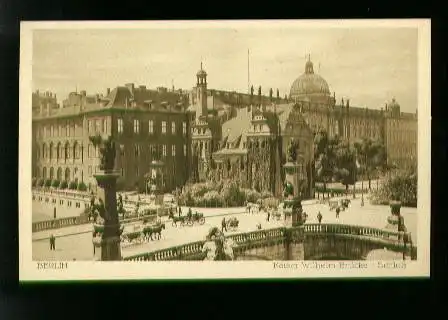 Berlin. Kaiser Wilhelm Brücke Schloss