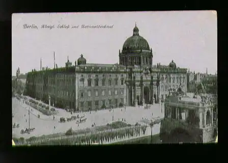 Berlin. Königl. Schloss und Nationaldenkmal