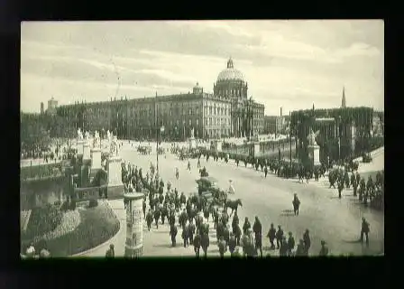 Berlin. Kgl. Schloss und Schlossbrücke