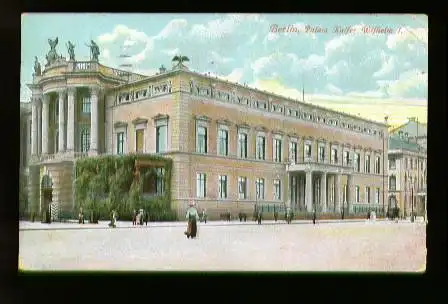 Berlin. Palais Kaiser Wilhelm I