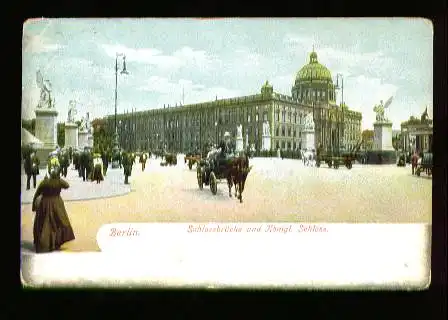 Berlin. Schlossbhrücke und Königl. Schloss.