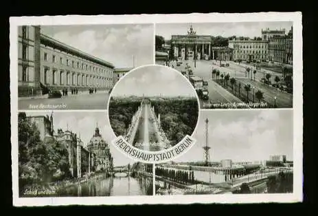 Berlin. Reichshauptstadt Berlin, Neue Reichskanzlei, Unter den Linden. Brandenburger Tor, Schloss und Dom, Ausstellungsgelände und Funkturm