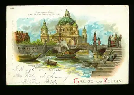 Berlin. Der neue Dom u. die Kaiser Wilhelm Brücke