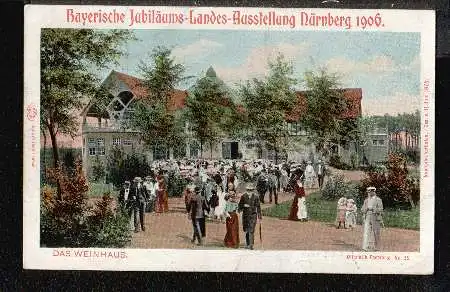 Nürnberg. Bayerische Jubiläums Landesausstellung 1906. Das Weinhaus