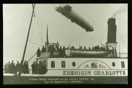 x00440; Kaiser Wilhelm beobachtet von der Königen Charlotte den Flug des Zeppelinischen Luftschiffes (Reprint).
